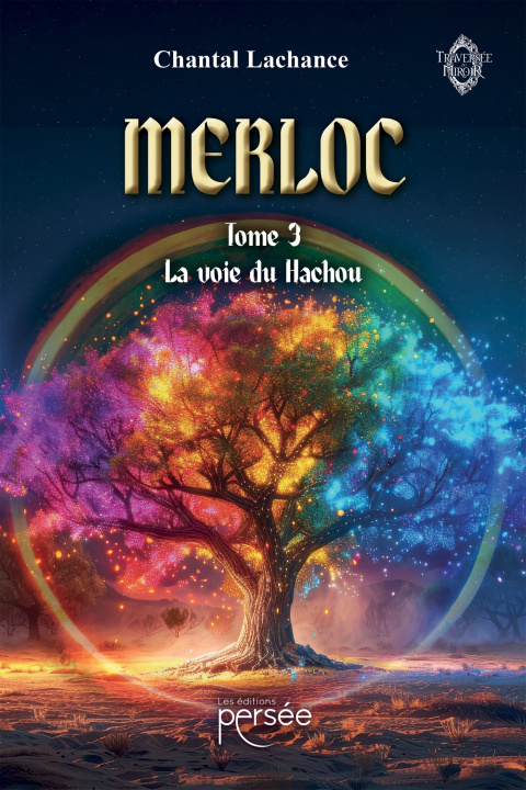 Könyv Merloc Tome 3 Chantal Lachance