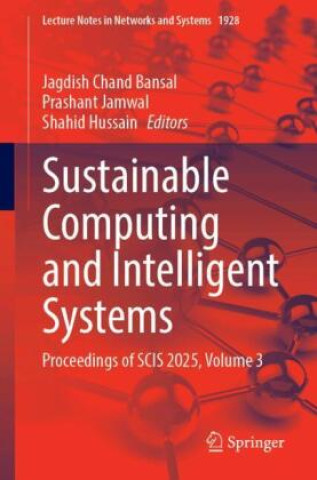 Kniha Sustainable Computing and Intelligent Systems Jagdish Chand Bansal