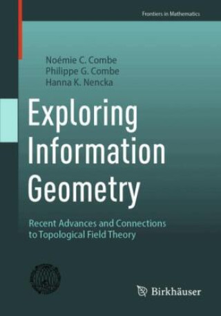 Könyv Exploring Information Geometry Noémie C. Combe