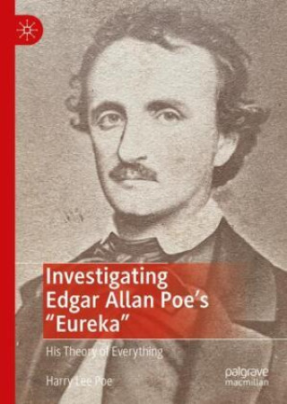 Книга Investigating Edgar Allan Poe's "Eureka" Harry Lee Poe