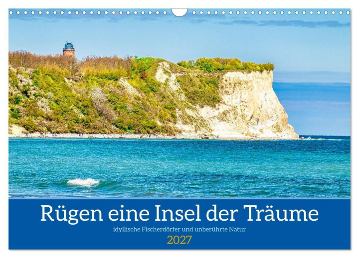 Kalendár/Diár Rügen eine Insel der Träume (Wandkalender 2027 DIN A3 quer), CALVENDO Monatskalender Calvendo