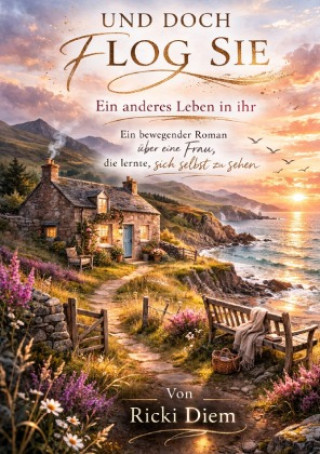 Kniha Und doch flog sie Ricki Diem