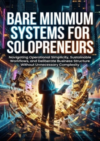 Kniha Bare Minimum Systems for Solopreneurs Talia Westcott