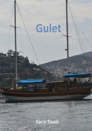 Könyv Gulet Karin Tauck