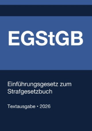 Kniha EGStGB - Einführungsgesetz zum Strafgesetzbuch (Deutschland) 2026 Gesetze24 Deutschland