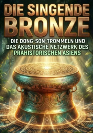 Knjiga Die singende Bronze Florian Nguyen