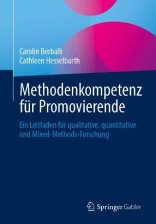 Knjiga Methodenkompetenz für Promovierende Carolin Berbalk
