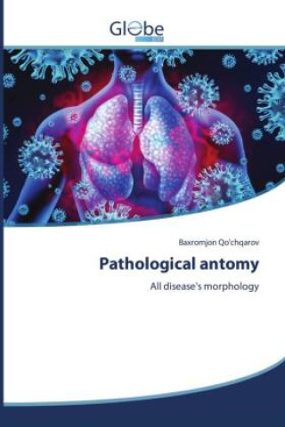 Kniha Pathological antomy Baxromjon Qo'chqarov