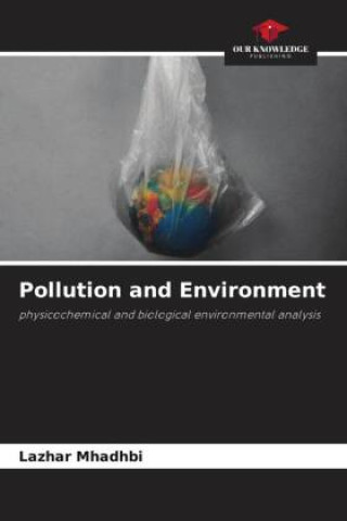 Könyv Pollution and Environment Lazhar Mhadhbi
