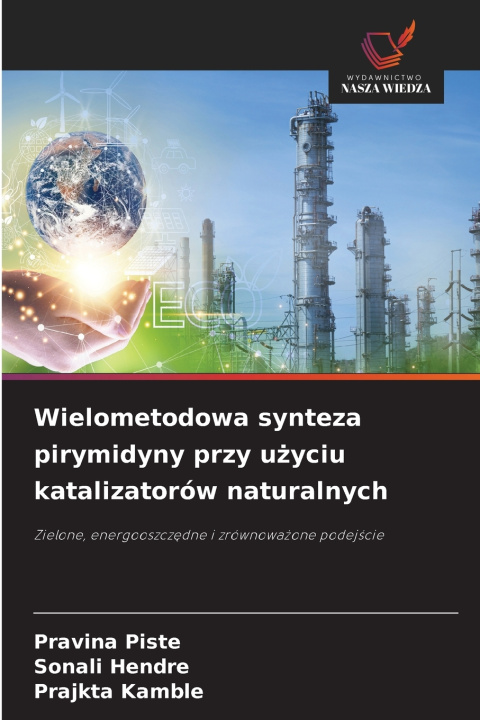 Книга Wielometodowa synteza pirymidyny przy użyciu katalizatorów naturalnych Pravina Piste