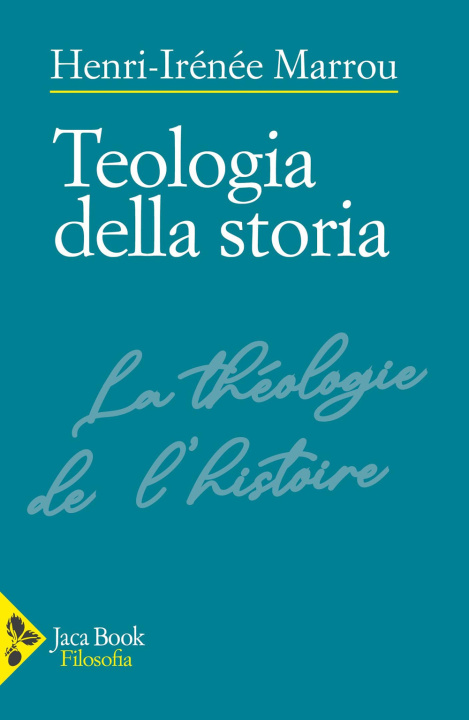 Knjiga Teologia della storia Henri-Irénée Marrou