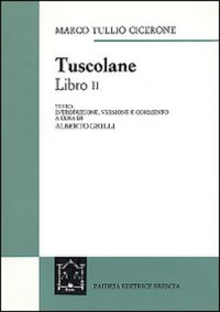 Kniha Tuscolane. Libro II Marco Tullio Cicerone