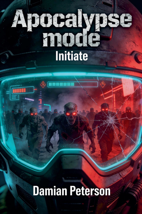 Knjiga Apocalypse Mode - Initiate Damian Peterson