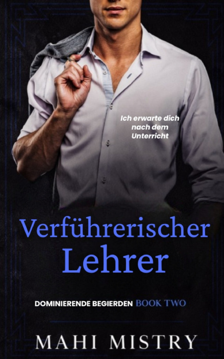 Книга Verführerischer Lehrer Mahi Mistry
