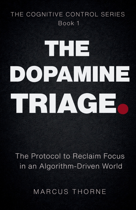 Knjiga THE DOPAMINE TRIAGE Marcus Thorne