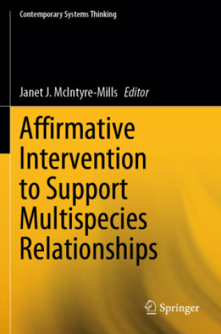 Könyv Affirmative Intervention to Support Multispecies Relationships Janet J. McIntyre-Mills