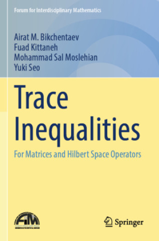 Kniha Trace Inequalities Airat M. Bikchentaev