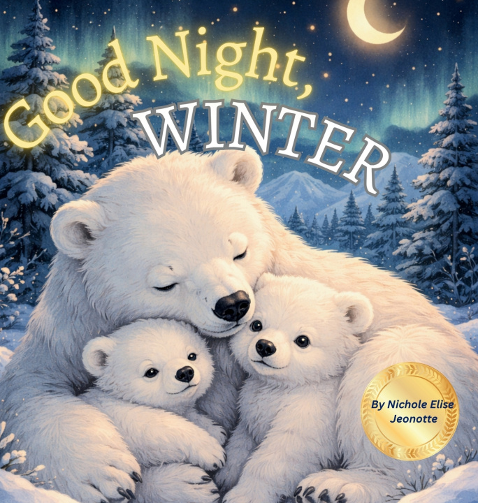 Книга Good Night Winter Nichole Elise Jeonotte