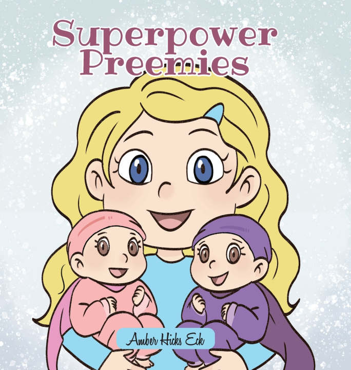 Kniha Superpower Preemies Amber Hicks Eck