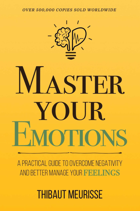 Kniha MASTER YOUR EMOTIONS MEURISSE THIBAUT