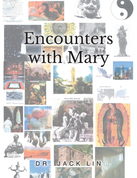 Книга Encounters with Mary Dr. Jack Lin