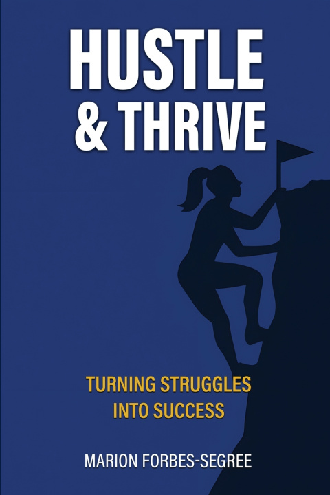 Книга Hustle & Thrive Marion Forbes-Segree