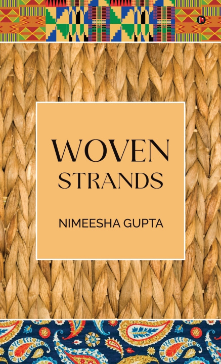 Kniha Woven Strands Nimeesha Gupta