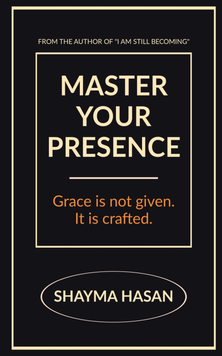 Knjiga MASTER YOUR PRESENCE Shayma Hasan