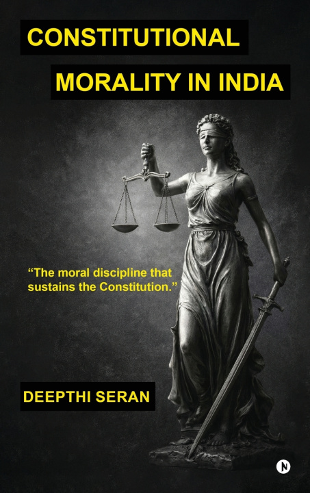 Книга Constitutional Morality in India Deepthi Seran