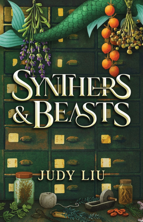 Kniha Synthers & Beasts Judy Liu