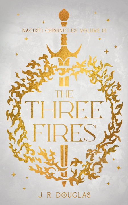 Kniha The Three Fires J. R. Douglas