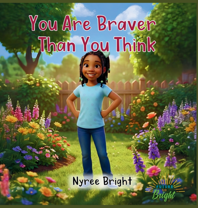 Kniha You Are Braver Than You Think Nyree Bright