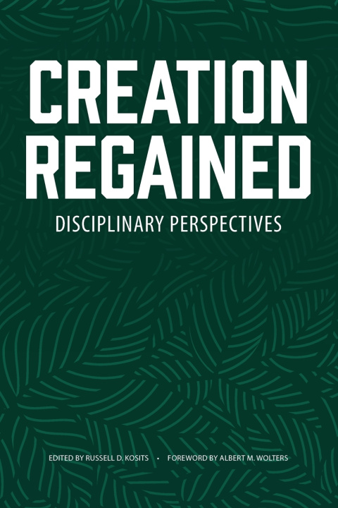 Kniha Creation Regained Russell D. Kosits