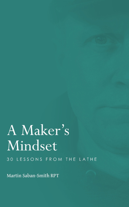 Kniha A Maker's Mindset Martin Saban-Smith RPT