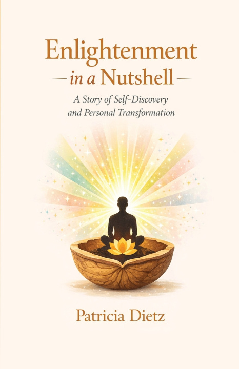 Kniha Enlightenment in a Nutshell Patricia Dietz