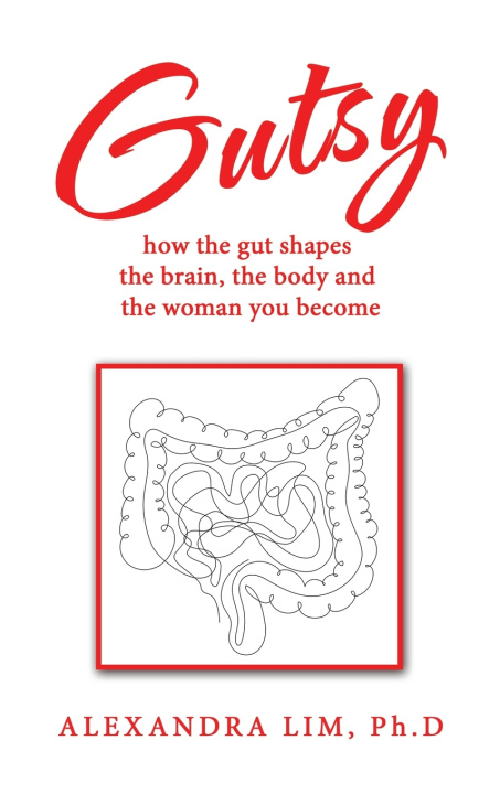 Kniha Gutsy Alexandra Lim Ph.D