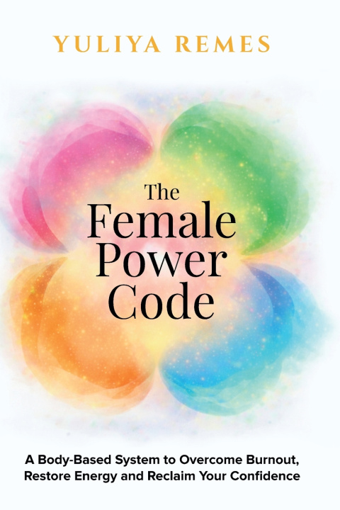 Knjiga The Female Power Code Yuliya Remes