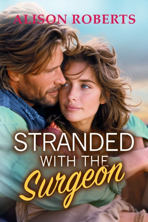 Kniha Stranded with the Surgeon Alison Roberts