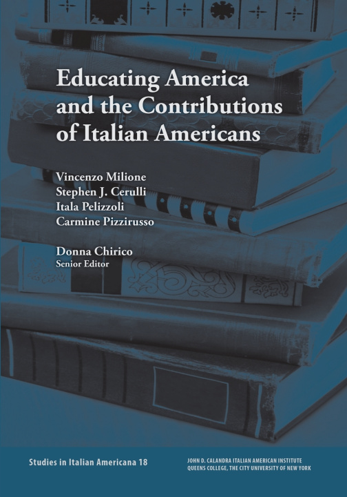 Kniha Educating America and the Contributions of Italian Americans Vincenzo Milione