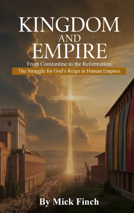 Kniha The Kingdom and Empire Mick Finch
