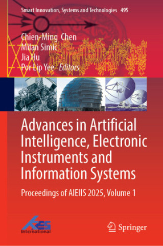 Kniha Advances in Artificial Intelligence, Electronic Instruments and Information Systems Chien-Ming Chen