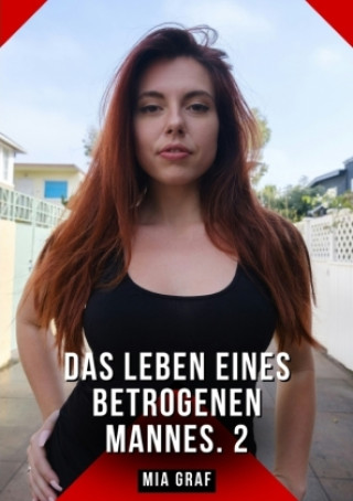 Kniha Das Leben eines betrogenen Mannes. 2 Mia Graf