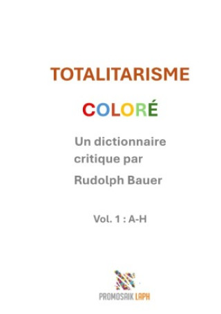 Kniha Totalitarisme coloré Rudolph Bauer