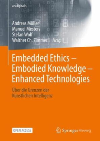 Книга Embedded Ethics - Embodied Knowledge - Enhanced Technologies Andreas Müller