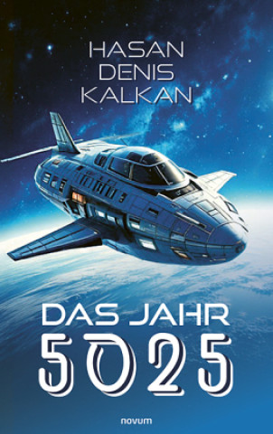 Knjiga Das Jahr 5025 Hasan Denis Kalkan