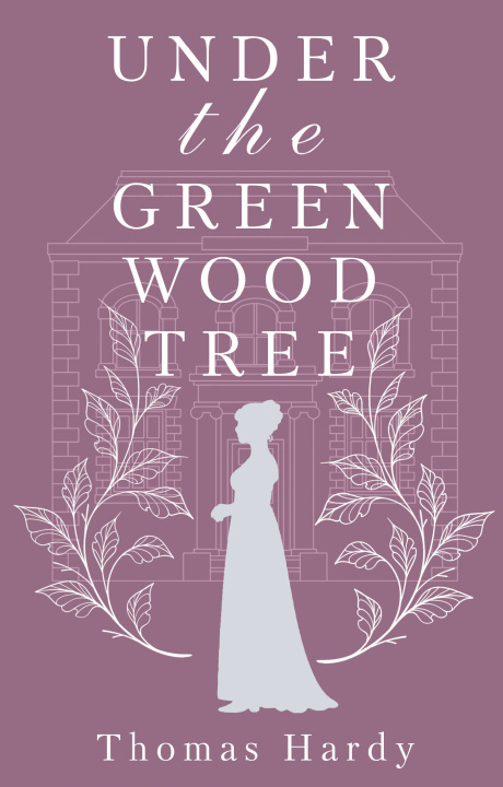 Knjiga Under the Greenwood Tree = Под деревом зелёным Томас Гарди