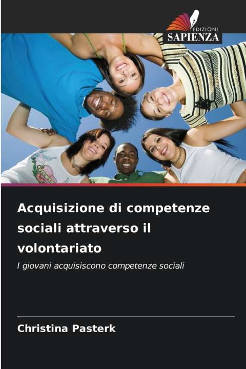 Kniha Acquisizione di competenze sociali attraverso il volontariato Christina Pasterk