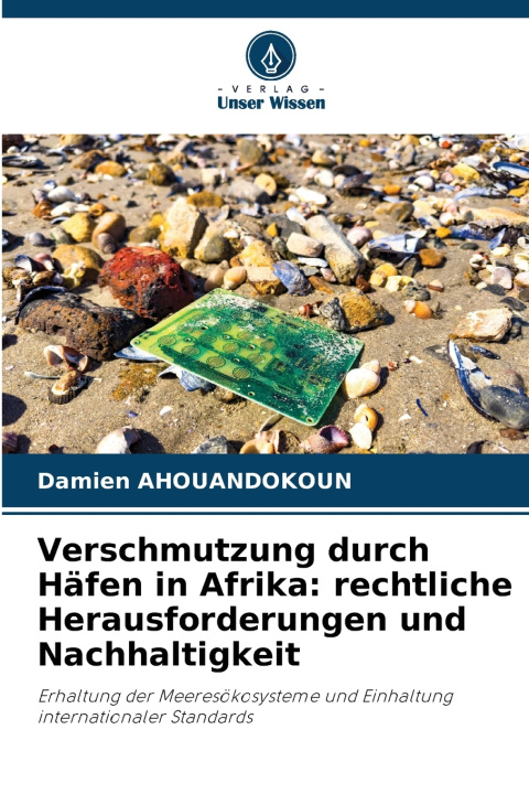 Книга Verschmutzung durch Häfen in Afrika Damien AHOUANDOKOUN