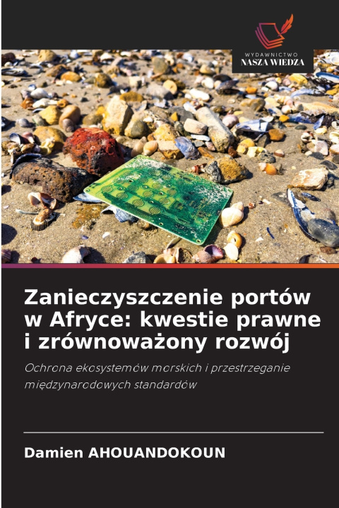 Книга Zanieczyszczenie portów w Afryce Damien AHOUANDOKOUN