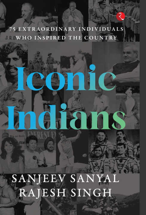 Kniha ICONIC INDIANS Sanjeev Sanyal; Rajesh Singh
